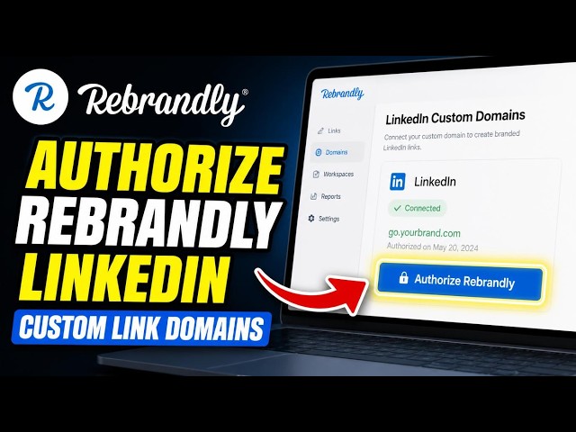 How to authorize Rebrandly to manage custom LinkedIn link domains - Beginner Guide