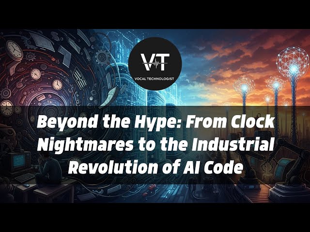Beyond the Hype: From Clock Nightmares to the Industrial Revolution of AI Code