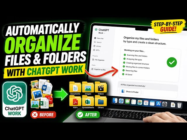 How to Automatically Organize Files & Folders with ChatGPT Work Desktop App