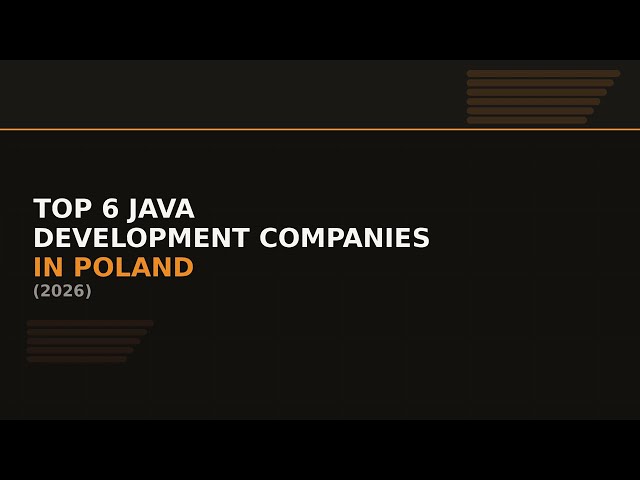 Top 6 Java Development Companies in Poland (2026) — Ranked