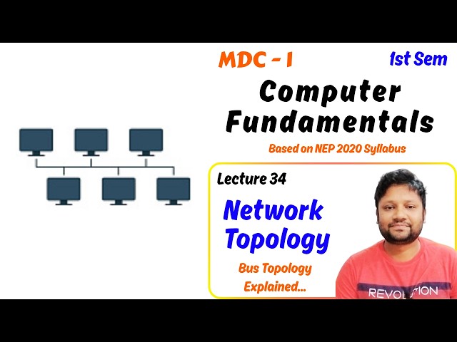 MDC Computer Fundamentals | B.Sc. 1st Year | Network Topology | Bus Topology | Lecture 34