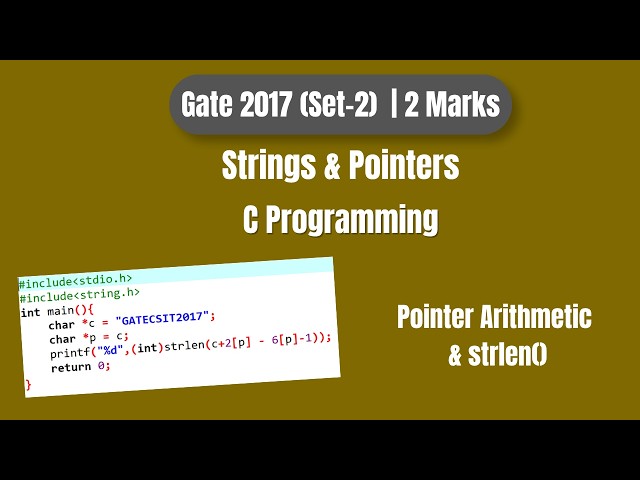 GATE 2017 C Programming PYQ | String & Pointer Arithmetic | Step-by-Step Solution