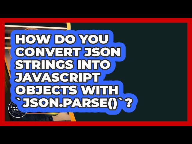 How Do You Convert JSON Strings Into JavaScript Objects With `JSON.parse()`? - JavaScript Toolkit