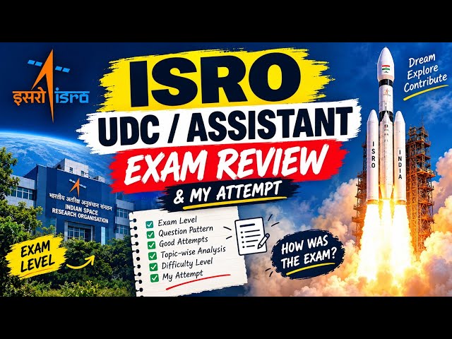 ISRO UDC/Assistant Exam Review 2026 | My Attempt, Exam Level & Complete Analysis