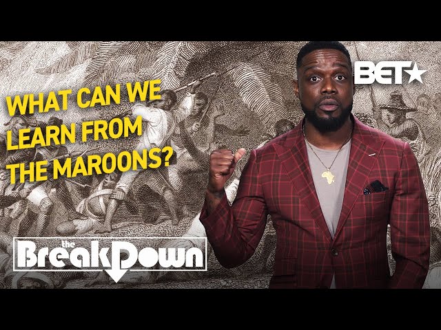 Our Ancestors Were 'Bout It: The Maroons & Black Liberation In North America | The Breakdown
