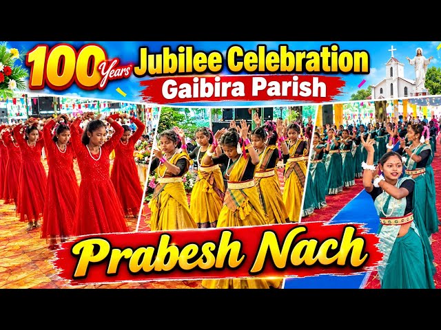 100 Years Jubilee Celebration Gaibira Parish // Prabesh Nach // ST Ignatius Church Gaibira Parish