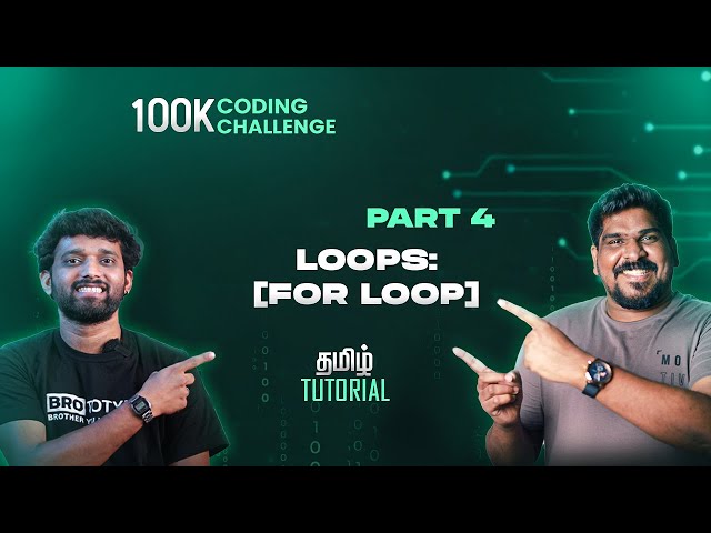 Part 4 | Loops: FOR Loop | C Programming Tamil Tutorial