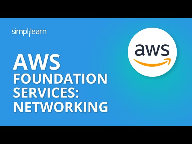 AWS Foundation Services: Networking | AWS Tutorial | Simplilearn