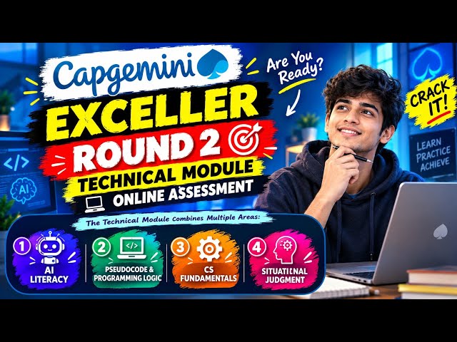 TECHNICAL MODULE | CAPGEMINI EXCELLER – ROUND 2  EXPLAINED 🔥 