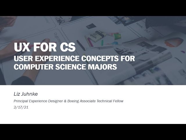 UX for CS: User Experience concepts for Computer Science majors | UW Guest Lecture