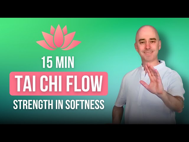 15-Minute Tai Chi Flow - Strength in Softness