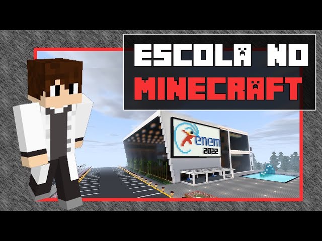 Venha estudar em nossa escola no Minecraft!