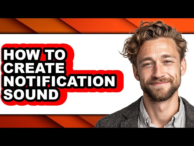 How to Create Notification Sound - Full Guide