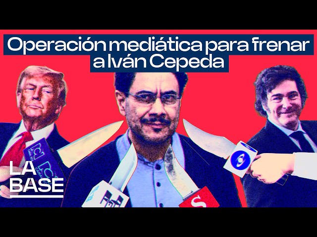 The Base 6x138 | Media mercenaries against Iván Cepeda