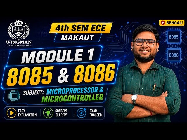 Module 1 - 8085 & 8086 | Microprocessor & Microcontroller | 4th Sem ECE MAKAUT | WINGMAN ECE