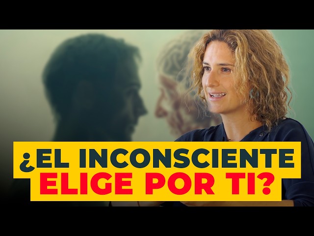 ¿Cómo decide el inconsciente? | ¿Decides con la mente o con el cuerpo? | Nazareth Castellanos