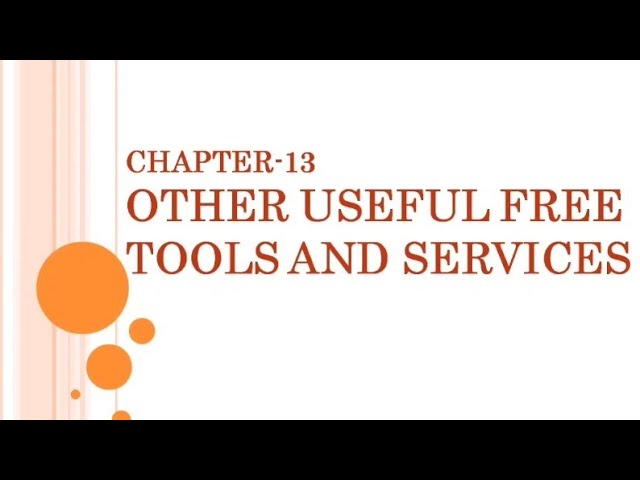 Std-12,Ch-13 : Other useful free tools and services