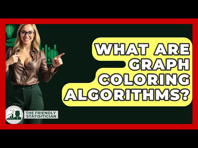 What Are Graph Coloring Algorithms? - The Friendly Statistician