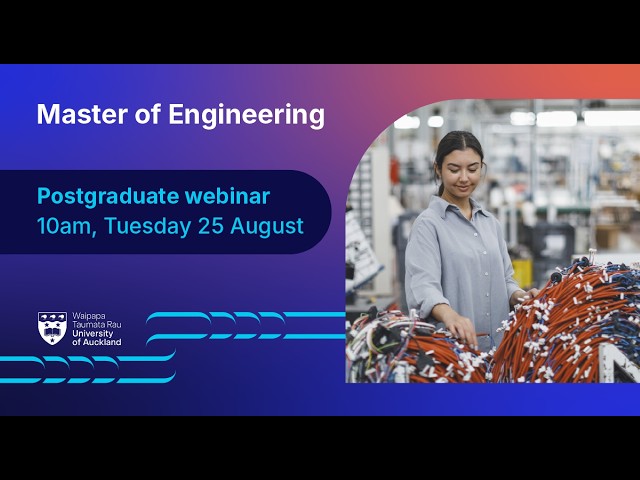 Master of Engineering - Hear from directly from academics, current students and graduates