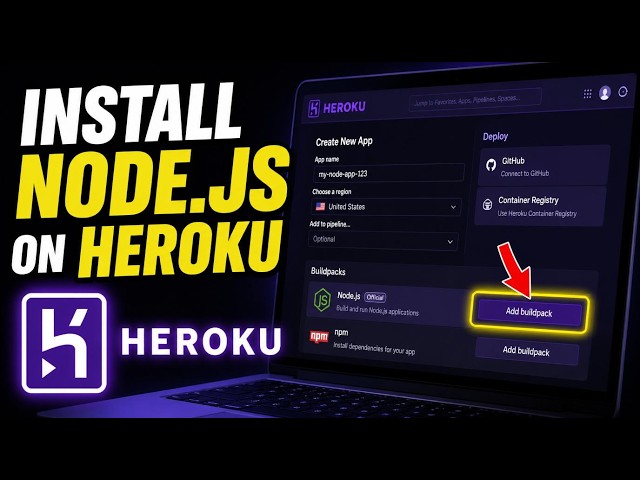 How to Install Node.js on Heroku - Step By Step