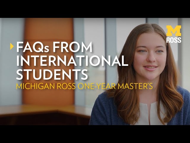 Michigan Ross One-Year Master's Programs - FAQs from International Students