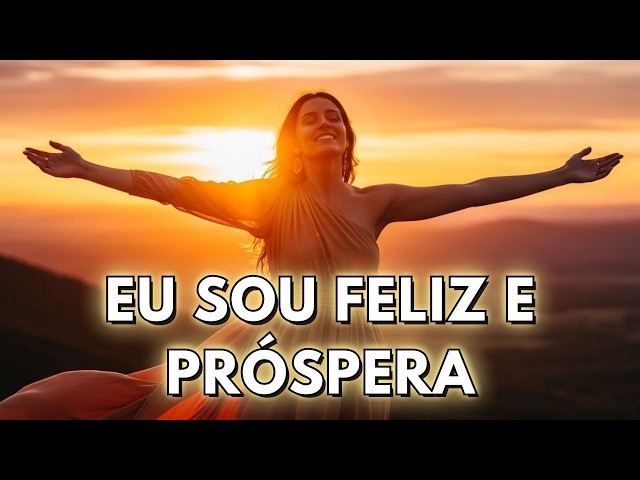 🎵 Ative Agora a Energia da Prosperidade | Afirmações Positivas para Transformar Sua Vida