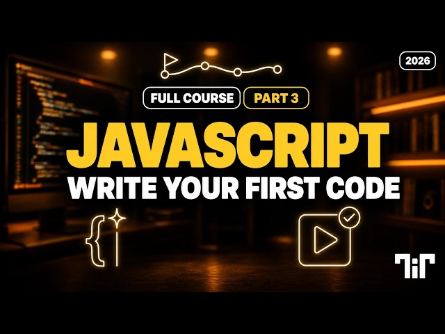 JavaScript Course for Beginners 2026 (Part 3) - Your First Line of Code