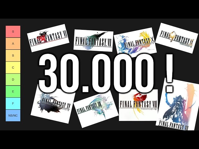 ESPECIAL 30.000 - MI RANKING DE TODOS LOS FINAL FANTASY