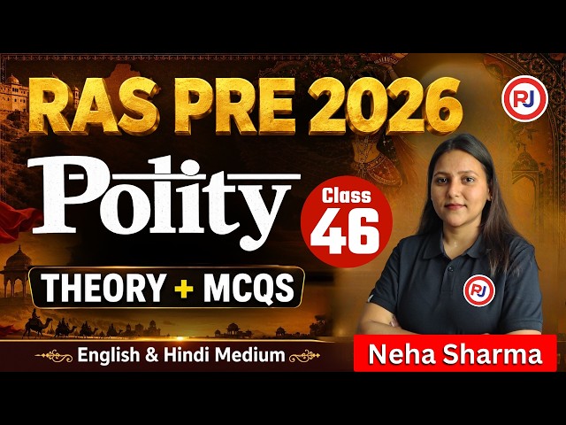 RAS Pre 2026 Polity Class 46 | Theory + MCQs | Indian Polity Complete Course | Neha Sharma