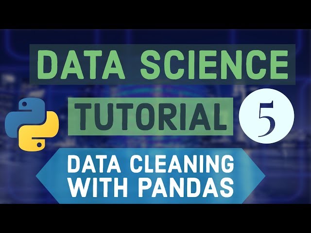Data Science For Beginners with Python 5 - Cleaning and Converting the Pandas Dataframe columns