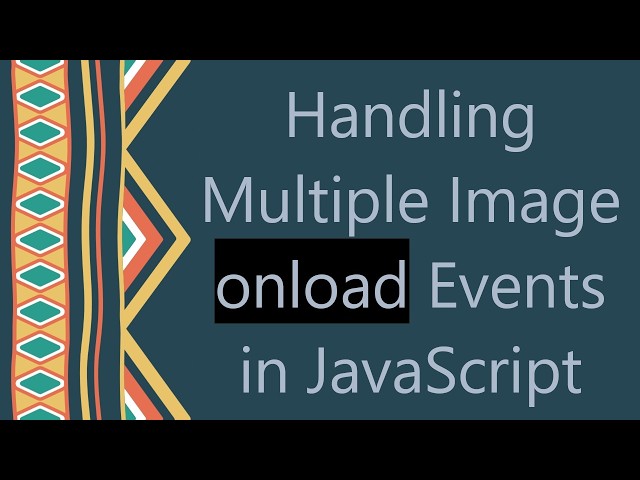 Handling Multiple Image onload Events in JavaScript