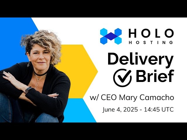 Holo Delivery Brief No 8 with CEO Mary Camacho
