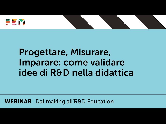 Webinar | Progettare, misurare, imparare: un metodo per validare idee di R&D nella didattica