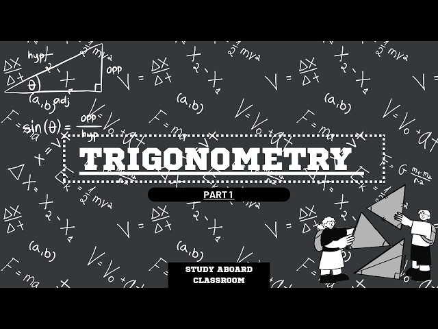 Trigonometry Part 1: Master SOHCAHTOA & Core Concepts