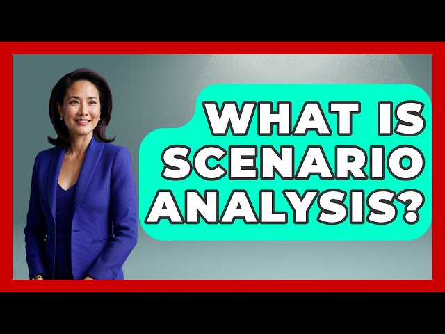 What Is Scenario Analysis? - Learn About Economics