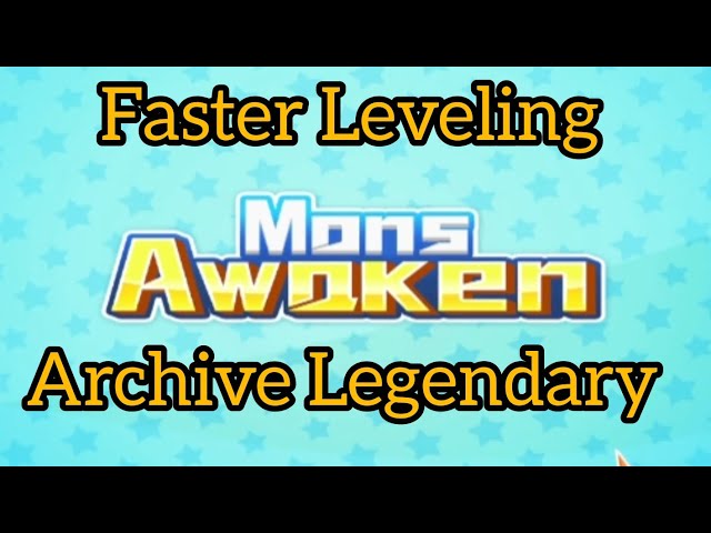 Mons Awaken Faster Leveling Guide