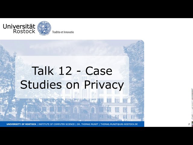 Talk 12 - Case Study on Privacy - Thomas