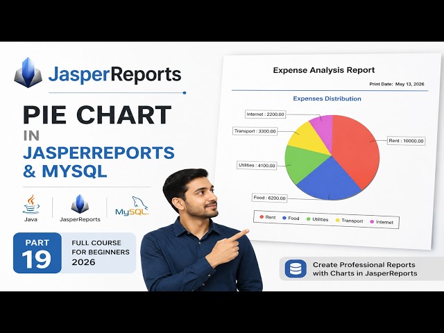 JasperReports Tutorial for Beginners 2026 | Pie Chart in JasperReports & MYSQL (Full Course Part 19)