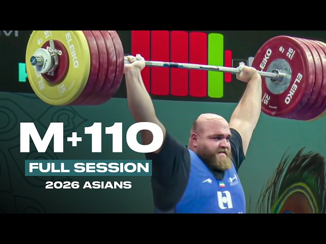Men's +110kg 2026 Asian Weightlifting Championships | Full Session