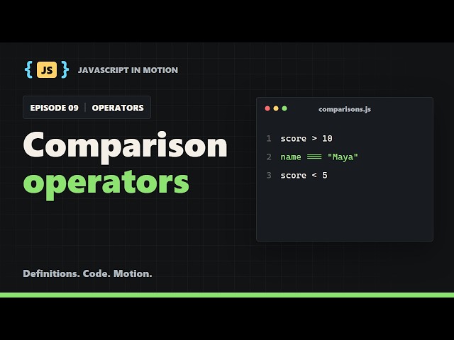 Episode 09: Comparison operators
