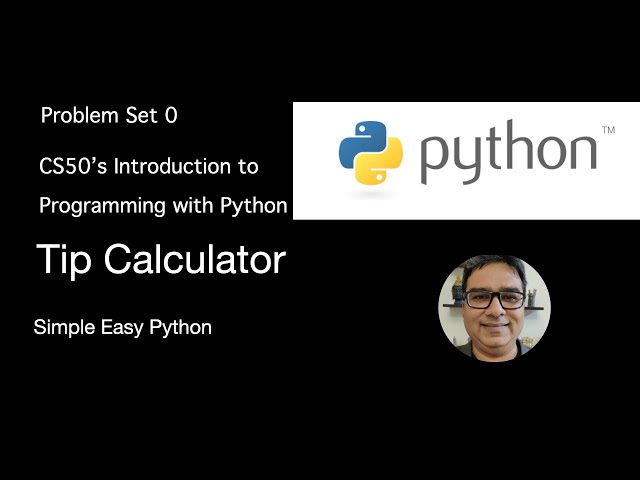 Problem Set 0 Tip Calculator Solution (CS50’s Introduction to Programming with Python)