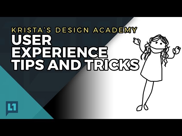 Krista's Design Academy: User Experience Tips And Tricks