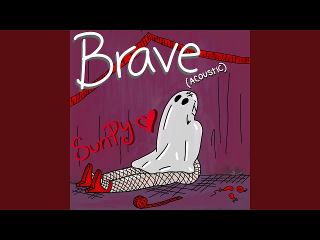 Brave (Enough)