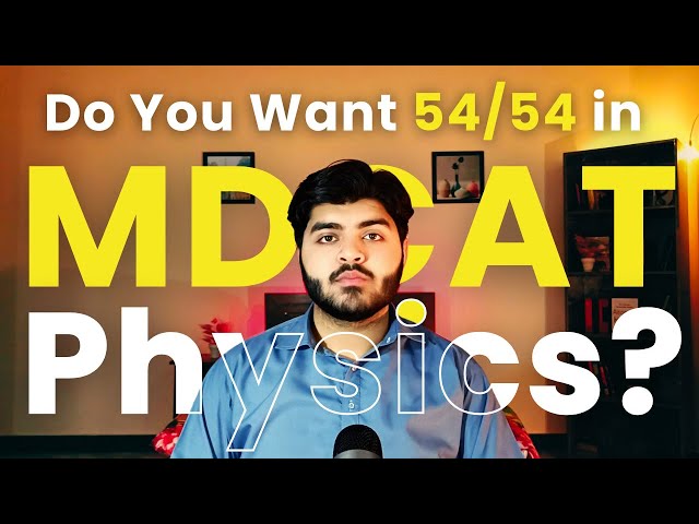 Watch This if You Want 54/54 Marks in MDCAT Physics in 2026
