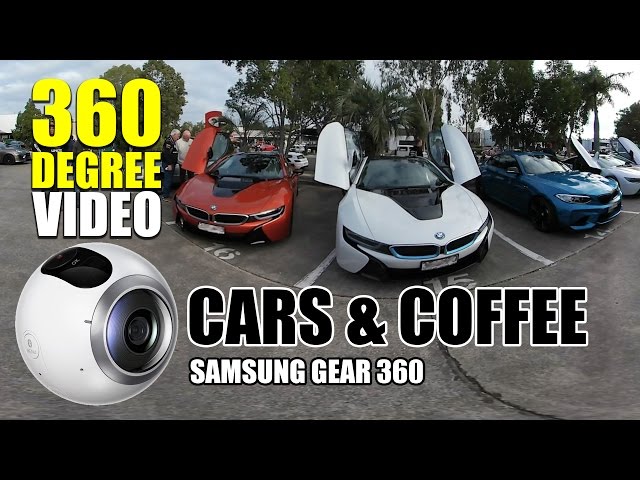 Samsung Gear 360° Video || Cars & Coffee Brisbane