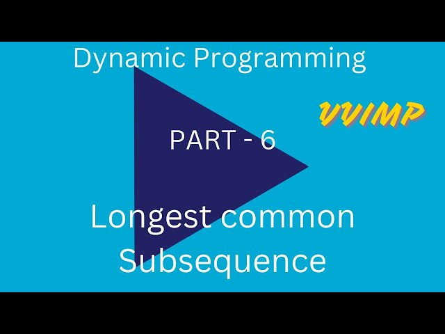 Longest Common Subsequence  - Dynamic programming part 6- Easy Coding. Memoization in Hindi.