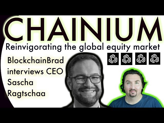 Chainium CEO Sascha Ragtschaa chats with BlockchainBrad on decentralising the global equity market