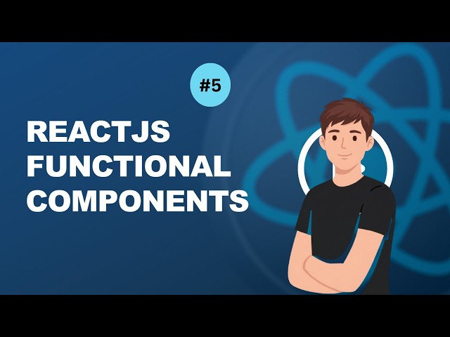 ReactJS Tutorial - 5 - Functional Components