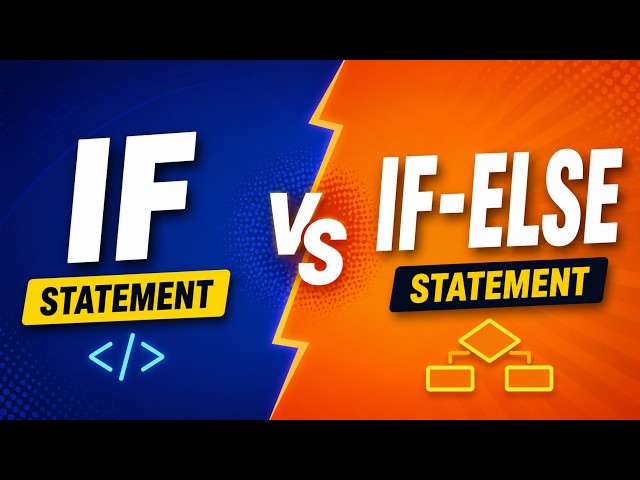 Tutorial 7:C++ If vs If-Else Statements | Explained with Examples