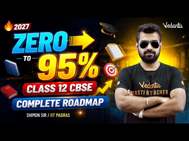 Zero to 95% | Class 12 CBSE Complete Roadmap 🔥Shimon Sir